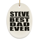Steve Best Dad Ever - Oval Ornament