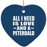 All I Need Is Love And A Peterbald - Heart Ornament
