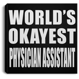 World's Okayest Physician Assistant - Canvas Square