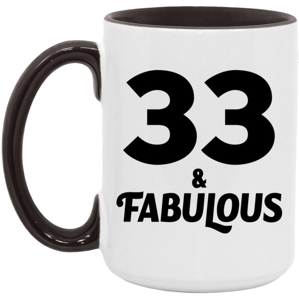33rd Birthday 33 & Fabulous - 15oz Accent Mug Black
