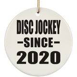 Disc Jockey Since 2020 - Circle Ornament