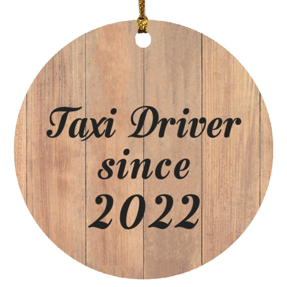Taxi Driver Since 2022 - Circle Ornament C