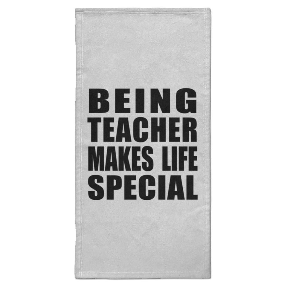 Being Teacher Makes Life Special - Hand Towel