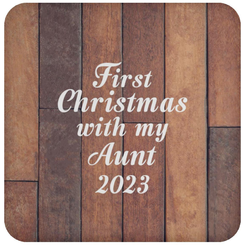 First Christmas With My Aunt 2023 - Drink Coaster E