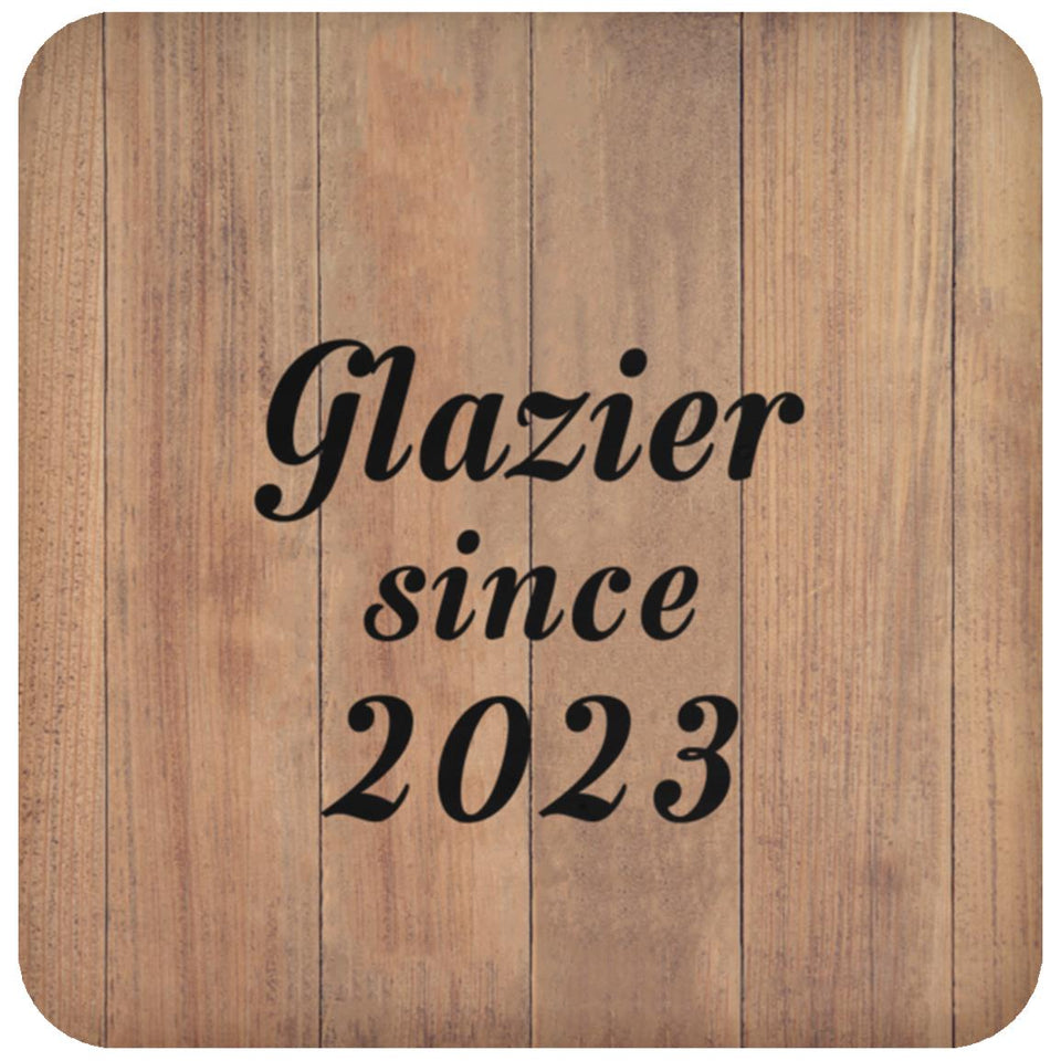 Glazier Since 2023 - Drink Coaster C
