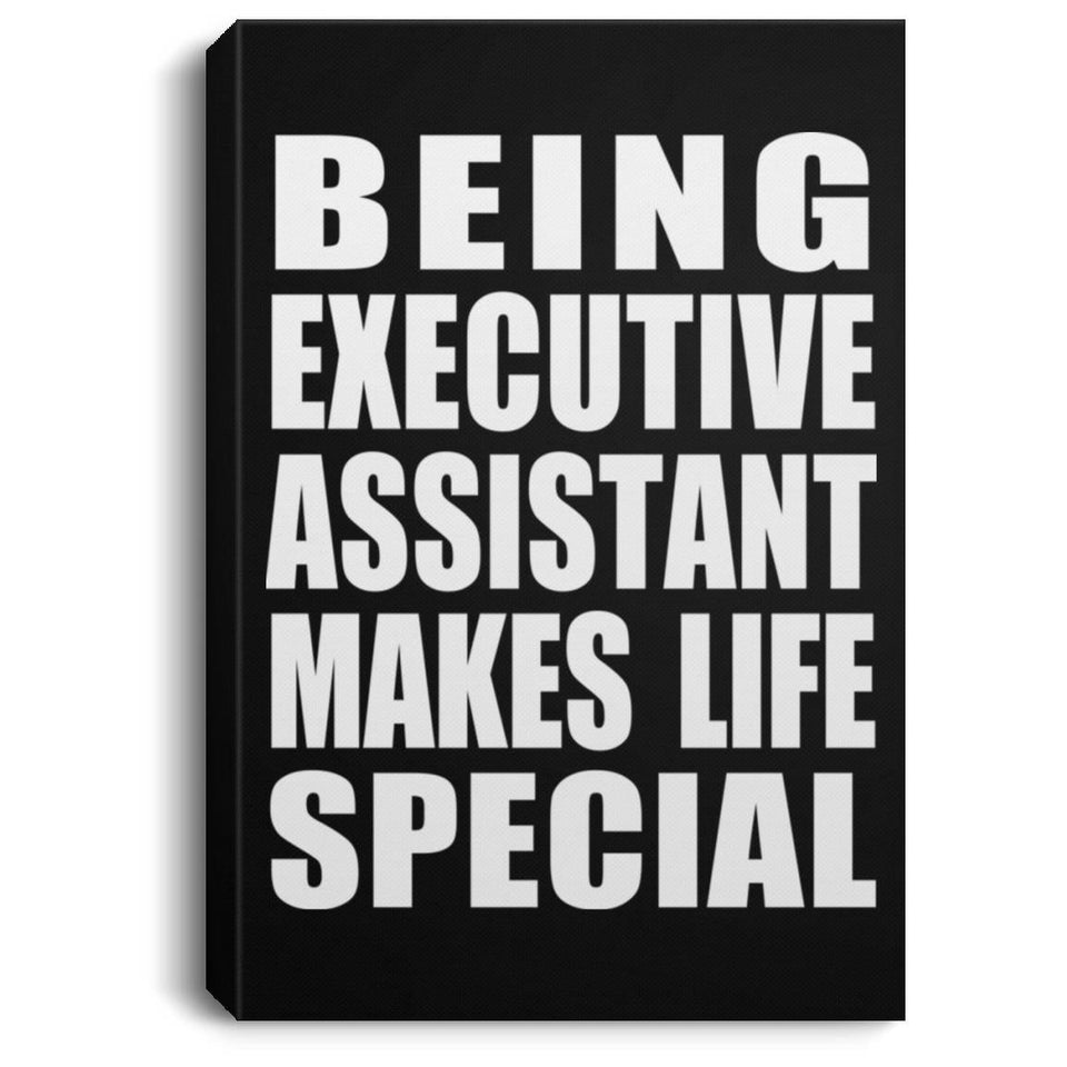 Being Executive Assistant Makes Life Special - Canvas Portrait