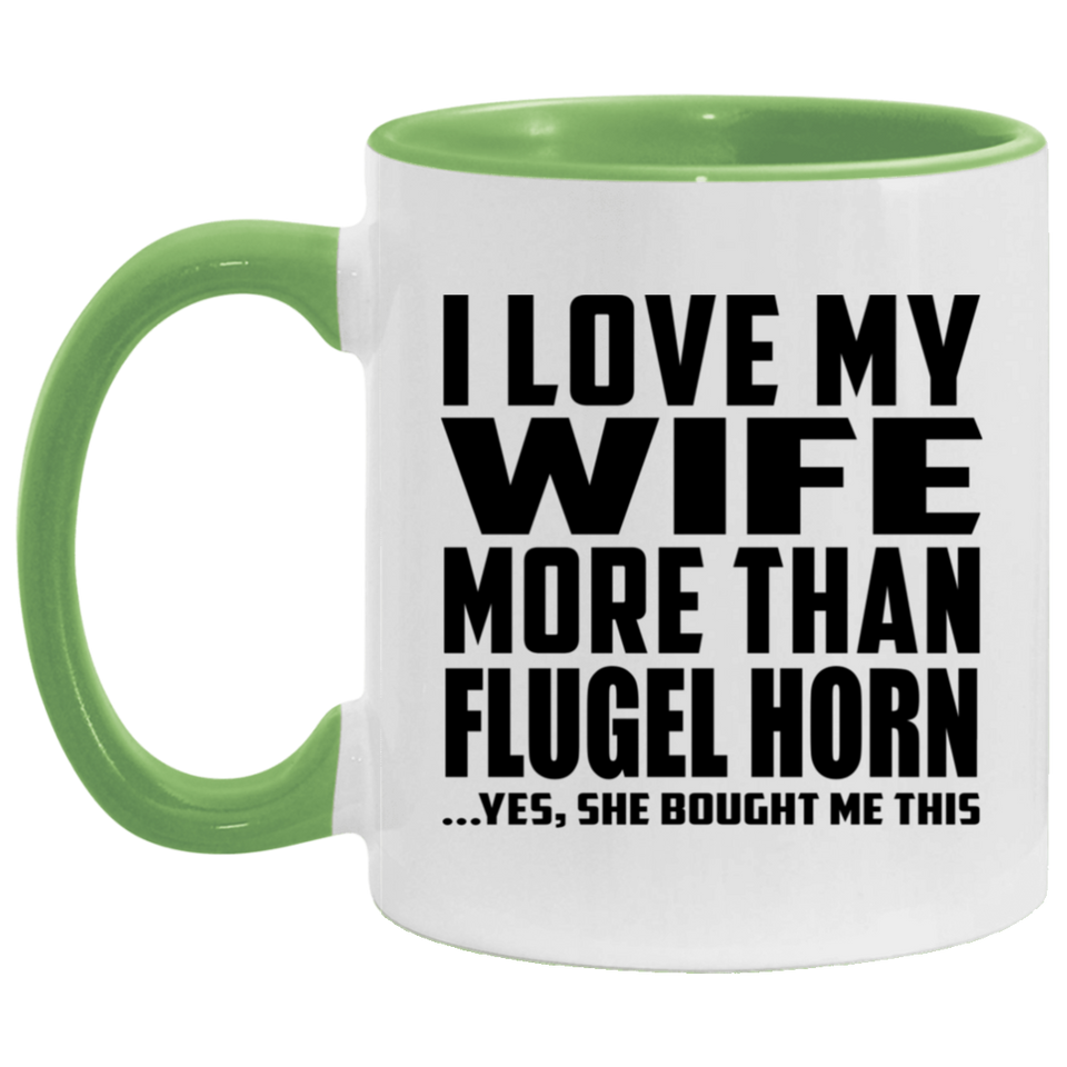 I Love My Wife More Than Flugel Horn - 11oz Accent Mug Green