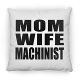 Mom Wife Machinist - Throw Pillow