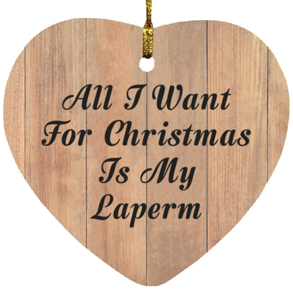 All I Want For Christmas Is My Laperm - Heart Ornament C