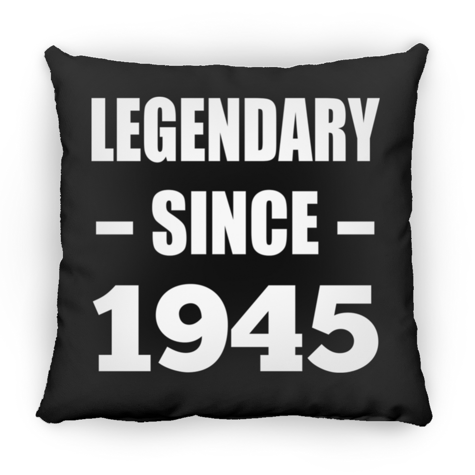 79th Birthday Legendary Since 1945 - Throw Pillow Black