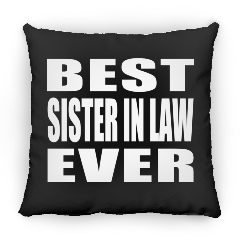 Best Sister In Law Ever - Throw Pillow Black