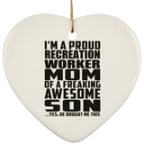 Proud Recreation Worker Mom Of Awesome Son - Heart Ornament