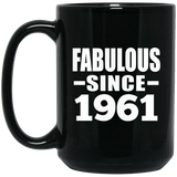 63rd Birthday Fabulous Since 1961 - 15 Oz Coffee Mug Black