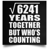 79th Anniversary Square Root of 6241 Years Who's Counting - Poster Square