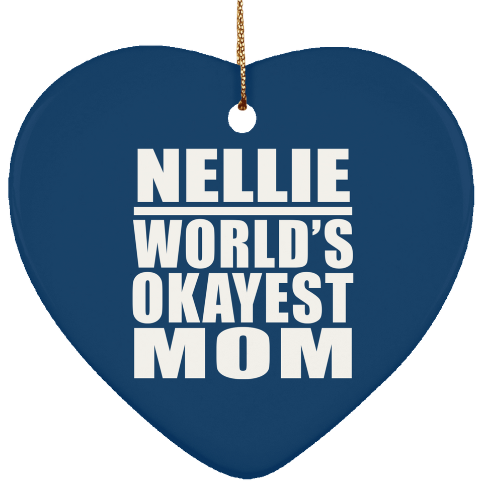 Nellie World's Okayest Mom - Heart Ornament