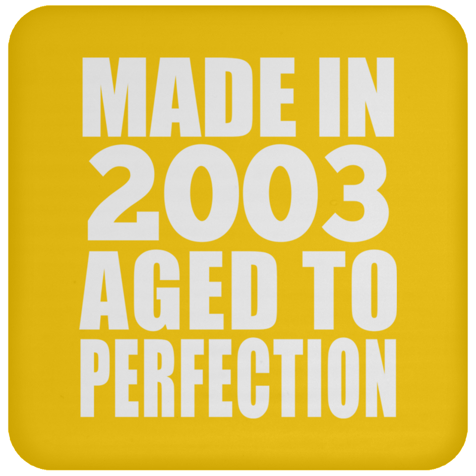 21st Birthday Made In 2003 Aged to Perfection - Drink Coaster