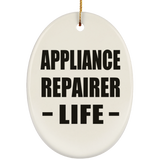 Appliance Repairer Life - Oval Ornament