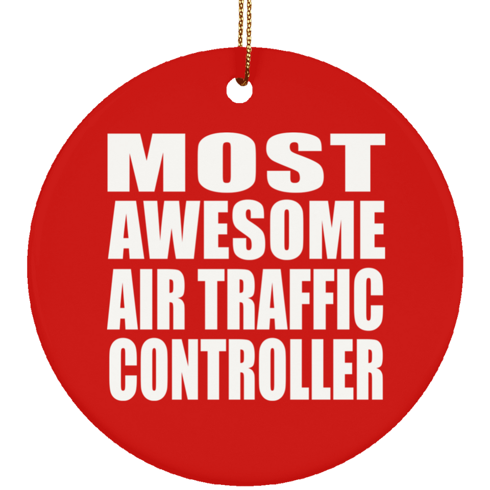Most Awesome Air Traffic Controller - Circle Ornament