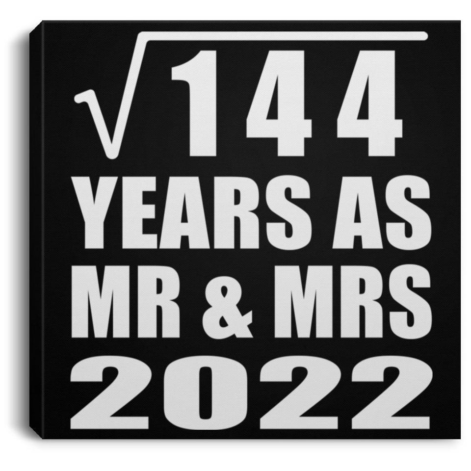 12th Anniversary Square Root of 144 Years As Mr & Mrs 2022 - Canvas Square