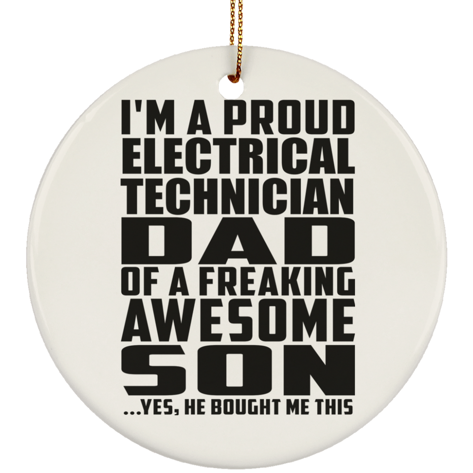 Proud Electrical Technician Dad Of Awesome Son - Circle Ornament