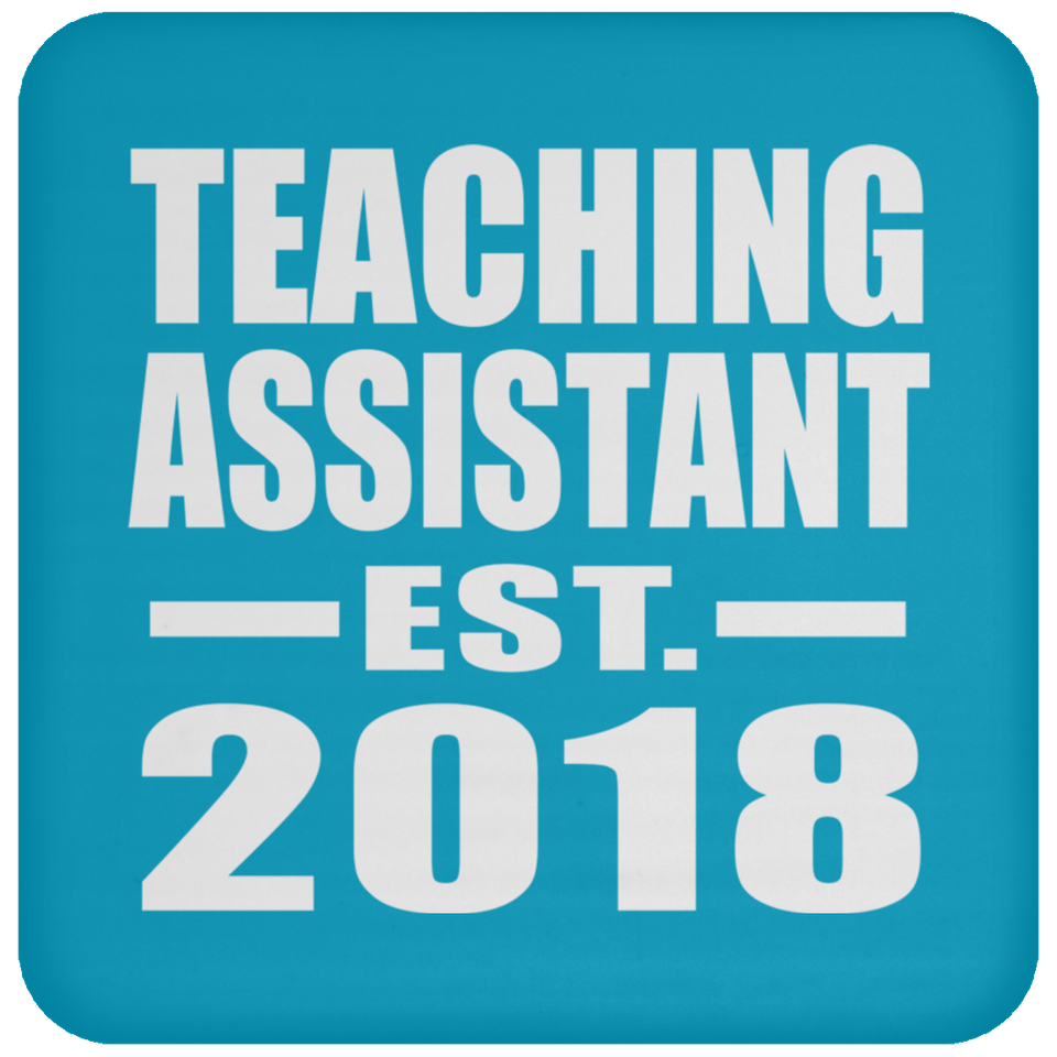 Teaching Assistant Established EST. 2018 - Drink Coaster