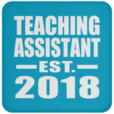 Teaching Assistant Established EST. 2018 - Drink Coaster