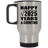 Happy 45th Anniversary Square Root of 2025 Years & Counting - Silver Travel Mug
