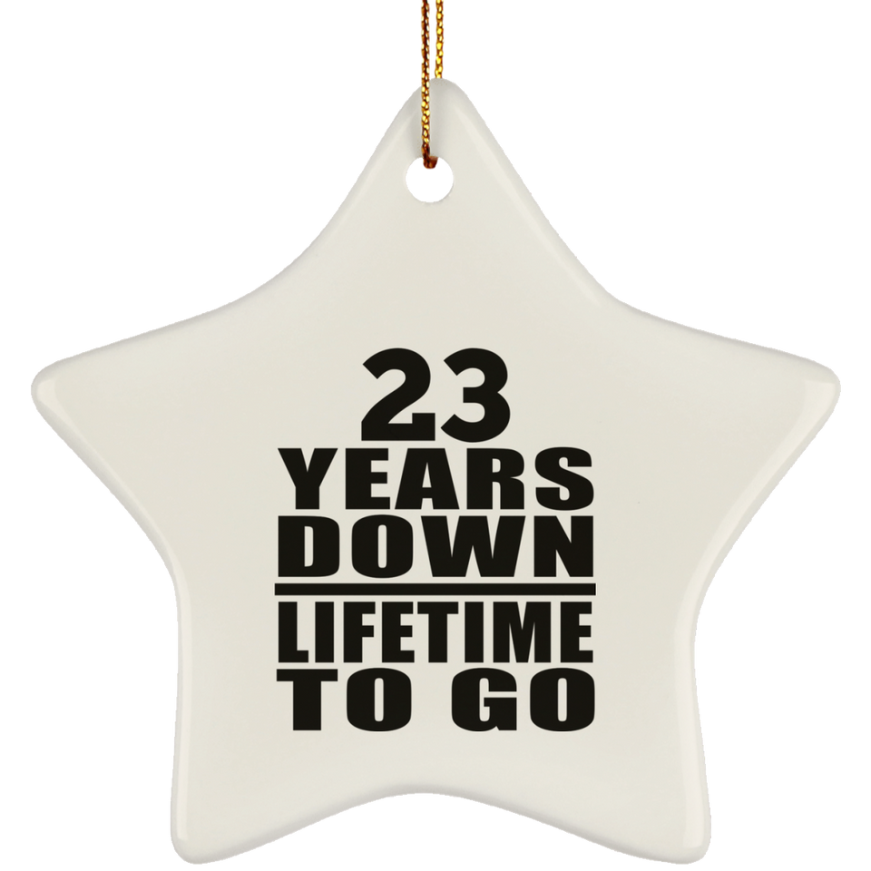 23rd Anniversary 23 Years Down Lifetime To Go - Star Ornament