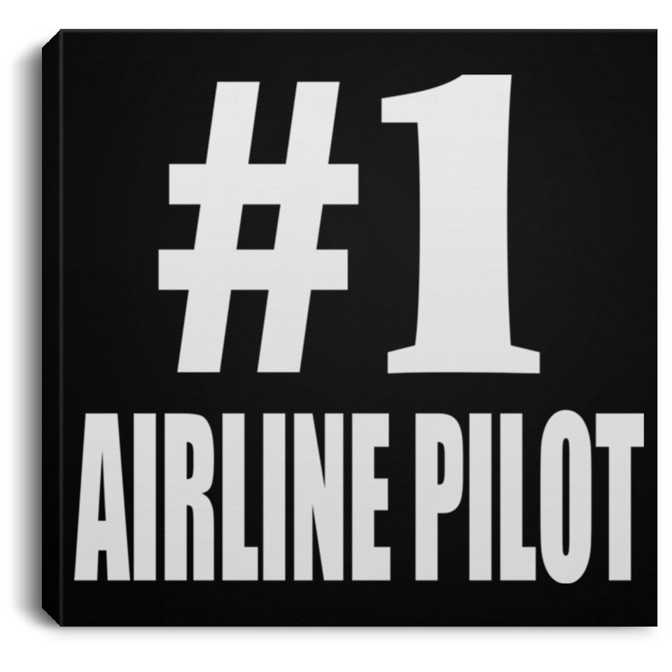 Number One #1 Airline Pilot - Canvas Square