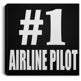 Number One #1 Airline Pilot - Canvas Square