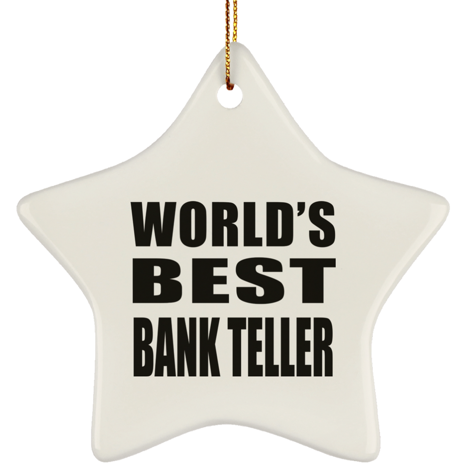 World's Best Bank Teller - Star Ornament
