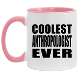 Coolest Anthropologist Ever - 11oz Accent Mug Pink