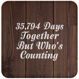 98th Anniversary 35,794 Days Together Who's Counting - Drink Coaster D