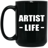 Artist Life - 15oz Coffee Mug Black