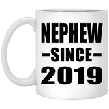 Nephew Since 2019 - 11oz Coffee Mug