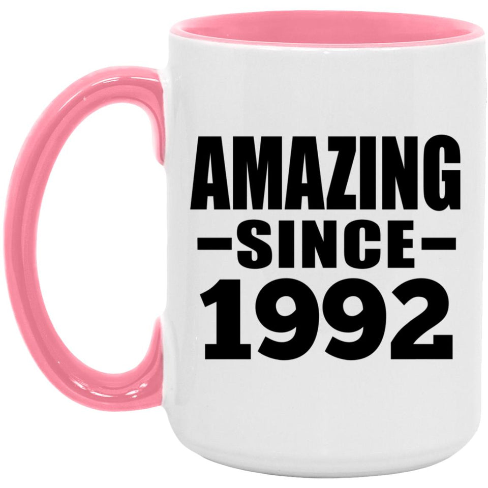 32nd Birthday Amazing Since 1992 - 15oz Accent Mug Pink