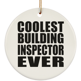 Coolest Building Inspector Ever - Circle Ornament