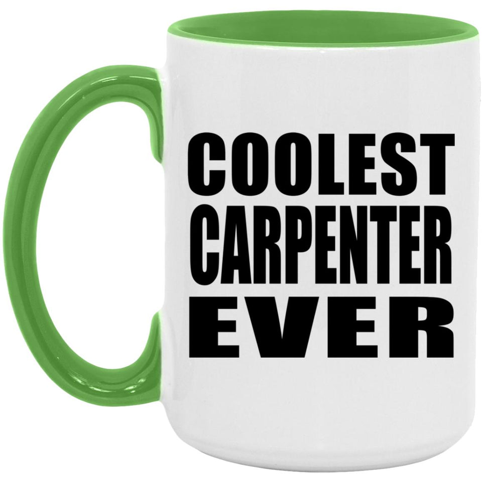 Coolest Carpenter Ever - 15oz Accent Mug Green