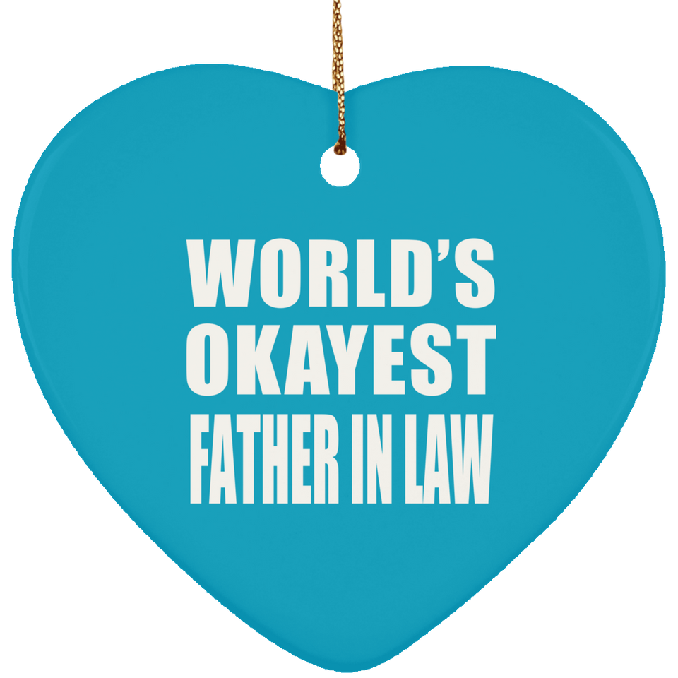 World's Okayest Father In Law - Heart Ornament