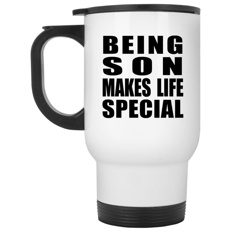 Being Son Makes Life Special - Travel Mug White
