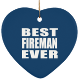 Best Fireman Ever - Heart Ornament