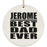 Jerome Best Dad Ever - Circle Ornament