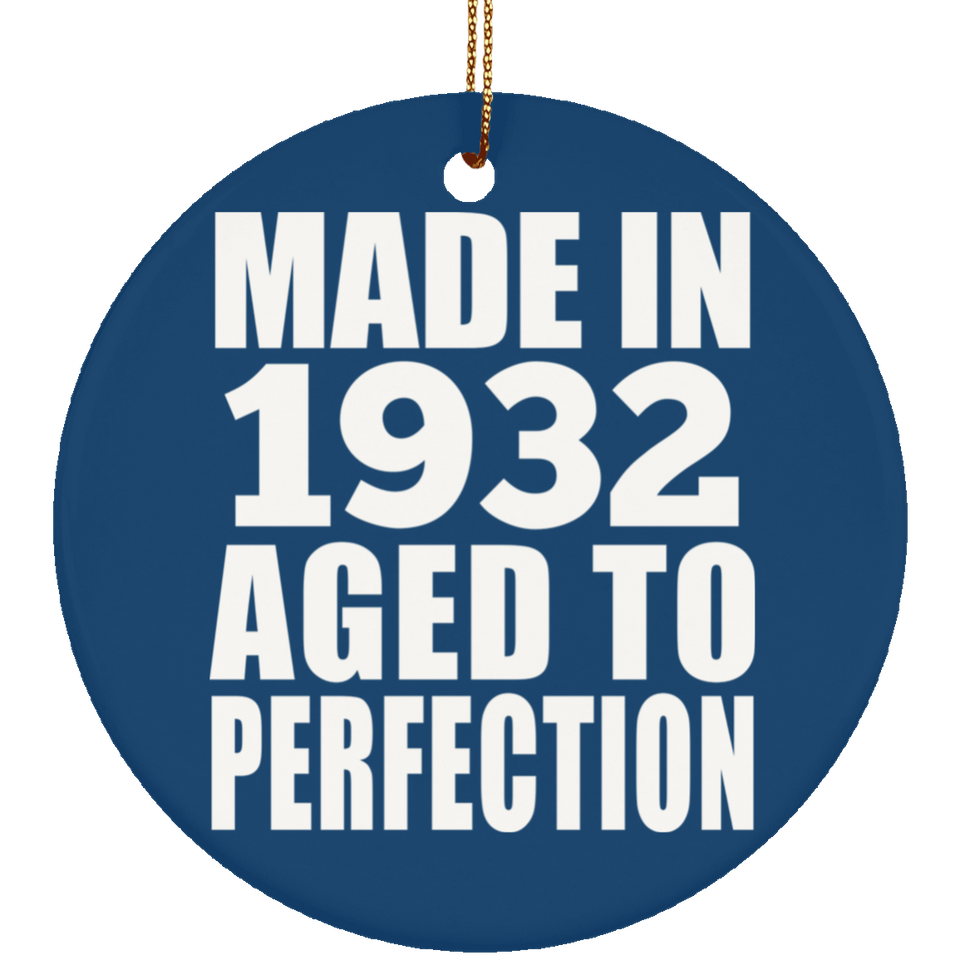92nd Birthday Made In 1932 Aged to Perfection - Circle Ornament