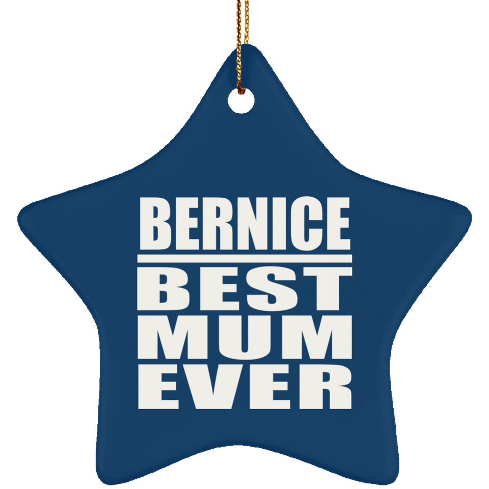 Bernice Best Mum Ever - Star Ornament