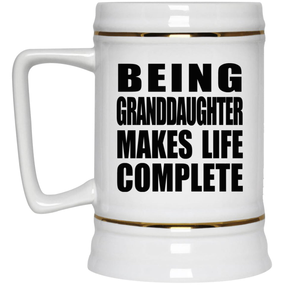 Being Granddaughter Makes Life Complete - Beer Stein