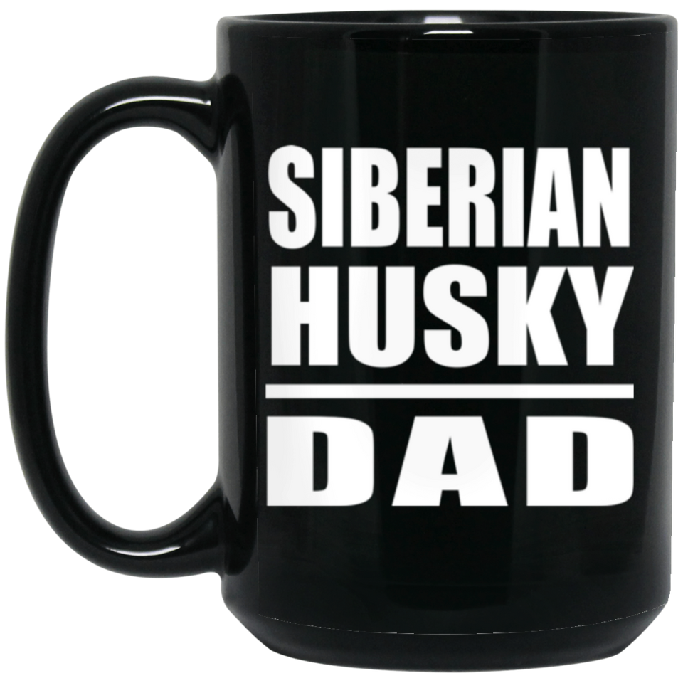 Siberian Husky Dad - 15oz Coffee Mug Black