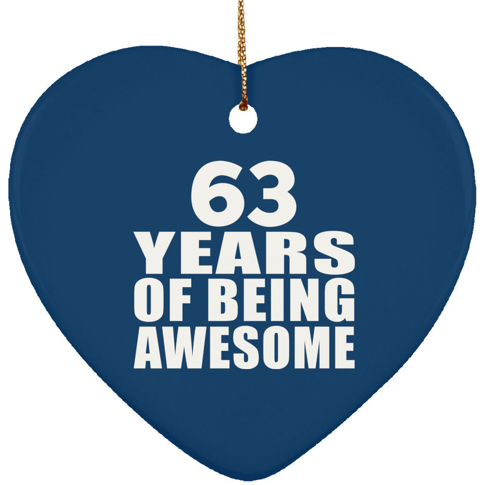 63rd Birthday 63 Years Of Being Awesome - Heart Ornament