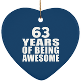 63rd Birthday 63 Years Of Being Awesome - Heart Ornament