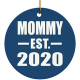 Mommy Established EST. 2020 - Circle Ornament