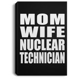 Mom Wife Nuclear Technician - Canvas Portrait